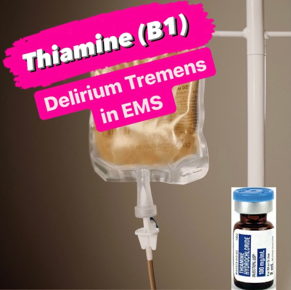 Delirium Tremens Thiamine in EMS Lights Sirens Action EMS