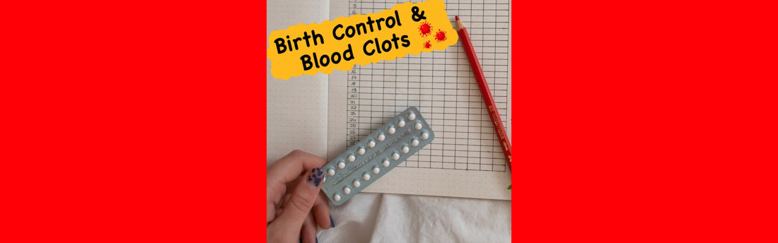 Birth Control & Blood Clots || When Hormones Wreak Havoc!