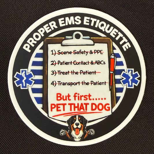 Proper EMS Etiquette & PTD (Pet that Dog)