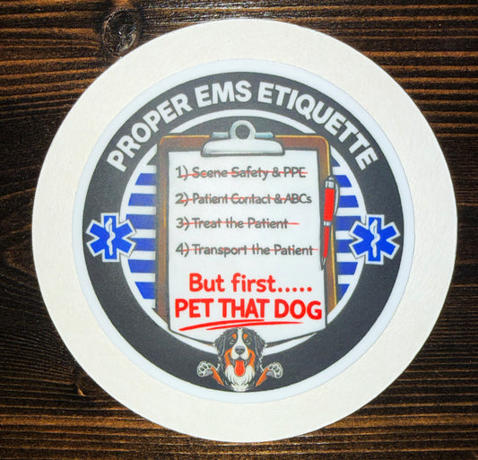 Proper EMS Etiquette & PTD (Pet that Dog)